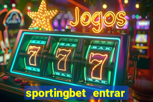 sportingbet entrar na minha conta